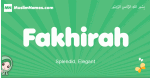 Fakhirah arabic girl name and meaning, quranic girls name Fakhirah