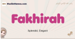 Fakhirah muslim girls name and meaning, islamic girls name Fakhirah