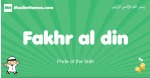 Fakhr-al-din arabic boys name and meaning, quranic boys name Fakhr-al-din