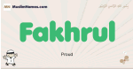 Fakhrul muslim boys name and meaning, islamic boys name Fakhrul