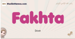 Fakhta muslim girls name and meaning, islamic girls name Fakhta