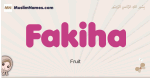 Fakiha muslim girls name and meaning, islamic girls name Fakiha