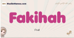Fakihah muslim girls name and meaning, islamic girls name Fakihah