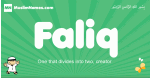 Faliq arabic boys name and meaning, quranic boys name Faliq