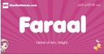 Faraal arabic girls name and meaning, muslim girl name Faraal