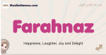 Farahnaz muslim girls name and meaning, islamic girls name Farahnaz