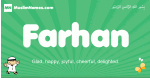 Farhan arabic boys name and meaning, quranic boys name Farhan