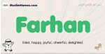 Farhan muslim boys name and meaning, islamic boys name Farhan