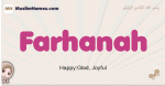 Farhanah muslim girls name and meaning, islamic girls name Farhanah
