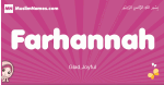 Farhannah arabic girls name and meaning, muslim girl name Farhannah