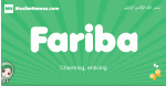 Fariba arabic girl name and meaning, quranic girls name Fariba
