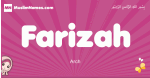 Farizah arabic girls name and meaning, muslim girl name Farizah