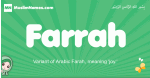 Farrah arabic girl name and meaning, quranic girls name Farrah