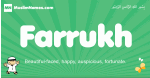 Farrukh arabic boys name and meaning, quranic boys name Farrukh