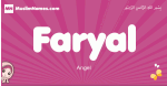 Faryal arabic girls name and meaning, muslim girl name Faryal