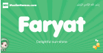 Faryat arabic girl name and meaning, quranic girls name Faryat