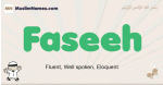Faseeh muslim boys name and meaning, islamic boys name Faseeh