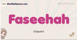 Faseehah muslim girls name and meaning, islamic girls name Faseehah