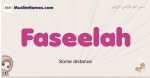 Faseelah muslim girls name and meaning, islamic girls name Faseelah