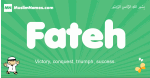 Fateh arabic boys name and meaning, quranic boys name Fateh