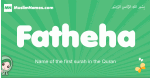 Fatheha arabic girl name and meaning, quranic girls name Fatheha
