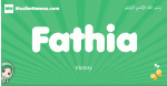 Fathia arabic girl name and meaning, quranic girls name Fathia