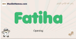 Fatiha muslim boys name and meaning, islamic boys name Fatiha
