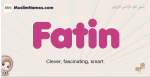 Fatin muslim girls name and meaning, islamic girls name Fatin