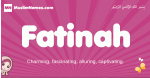 Fatinah arabic girls name and meaning, muslim girl name Fatinah