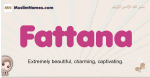 Fattana muslim girls name and meaning, islamic girls name Fattana
