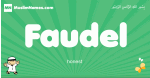 Faudel arabic boys name and meaning, quranic boys name Faudel