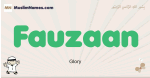 Fauzaan muslim boys name and meaning, islamic boys name Fauzaan