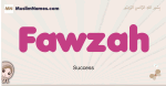 Fawzah muslim girls name and meaning, islamic girls name Fawzah