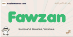 Fawzan muslim boys name and meaning, islamic boys name Fawzan