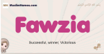 Fawzia muslim girls name and meaning, islamic girls name Fawzia