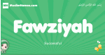Fawziyah arabic girl name and meaning, quranic girls name Fawziyah