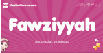 Fawziyyah arabic girls name and meaning, muslim girl name Fawziyyah