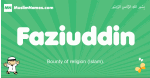 Faziuddin arabic boys name and meaning, quranic boys name Faziuddin