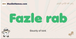 Fazle-rab muslim boys name and meaning, islamic boys name Fazle-rab