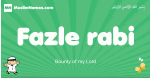 Fazle-rabi arabic boys name and meaning, quranic boys name Fazle-rabi