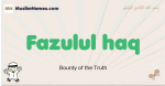 Fazulul-haq muslim boys name and meaning, islamic boys name Fazulul-haq