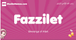 Fazzilet arabic girls name and meaning, muslim girl name Fazzilet