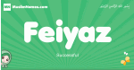 Feiyaz arabic girl name and meaning, quranic girls name Feiyaz