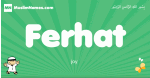 Ferhat arabic boys name and meaning, quranic boys name Ferhat