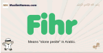 Fihr muslim boys name and meaning, islamic boys name Fihr