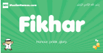 Fikhar arabic boys name and meaning, quranic boys name Fikhar