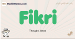 Fikri muslim boys name and meaning, islamic boys name Fikri
