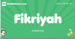 Fikriyah arabic girl name and meaning, quranic girls name Fikriyah