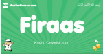 Firaas arabic boys name and meaning, quranic boys name Firaas