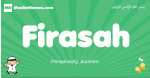 Firasah arabic boys name and meaning, quranic boys name Firasah